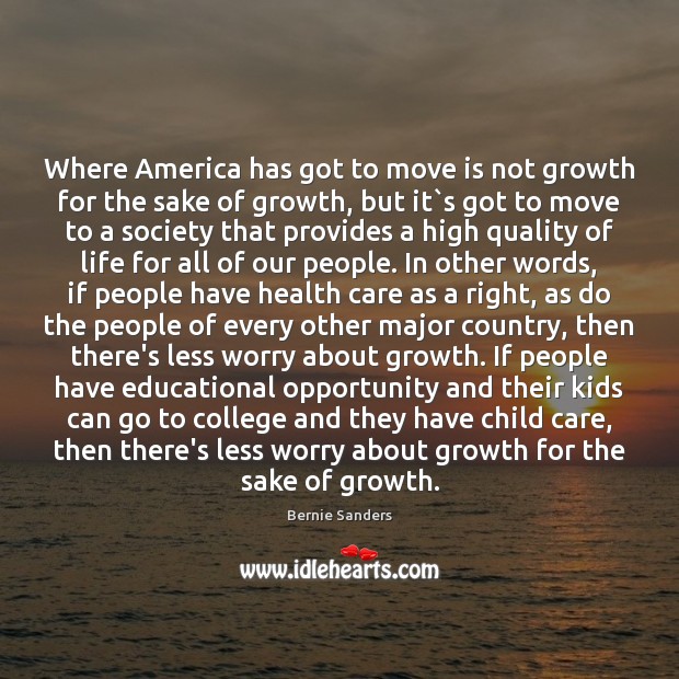 Where America has got to move is not growth for the sake Image