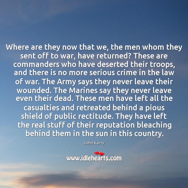 Where are they now that we, the men whom they sent off to war Crime Quotes Image