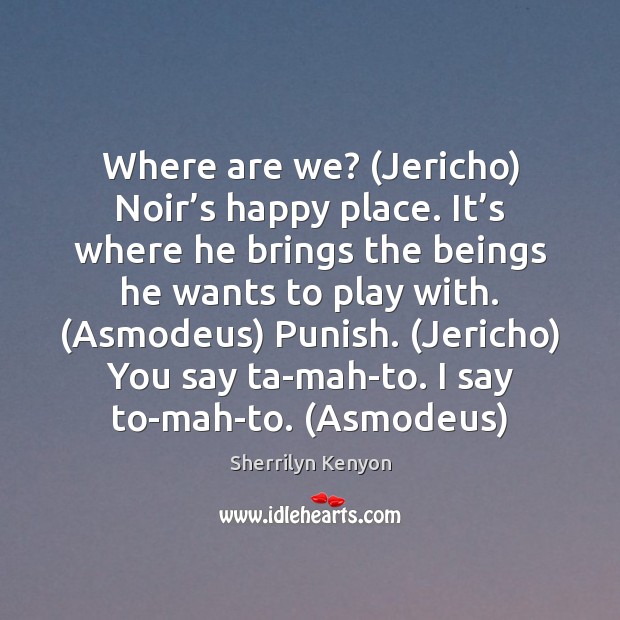 Where are we? (Jericho) Noir’s happy place. It’s where he Image