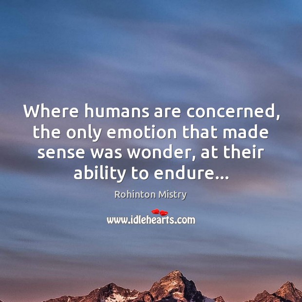Where humans are concerned, the only emotion that made sense was wonder, Image