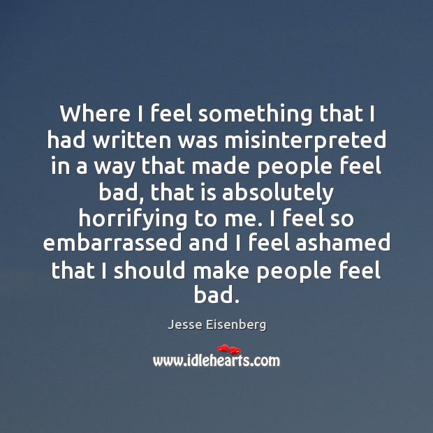 Where I feel something that I had written was misinterpreted in a Jesse Eisenberg Picture Quote