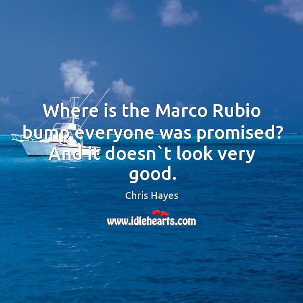 Where is the Marco Rubio bump everyone was promised? And it doesn`t look very good. Image