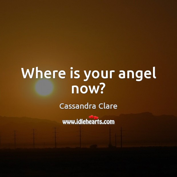Where is your angel now? Image