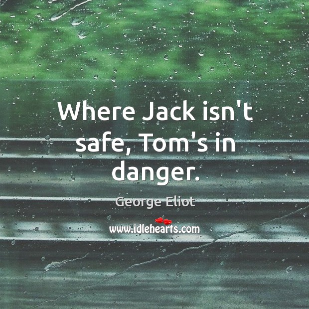 Where Jack isn’t safe, Tom’s in danger. Image