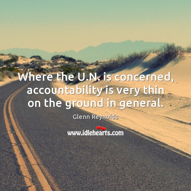 Where the U.N. is concerned, accountability is very thin on the ground in general. Image