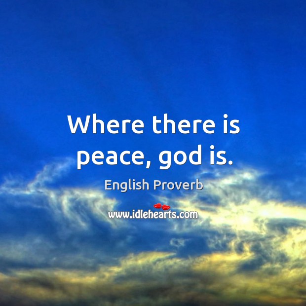 Where there is peace, God is. Image