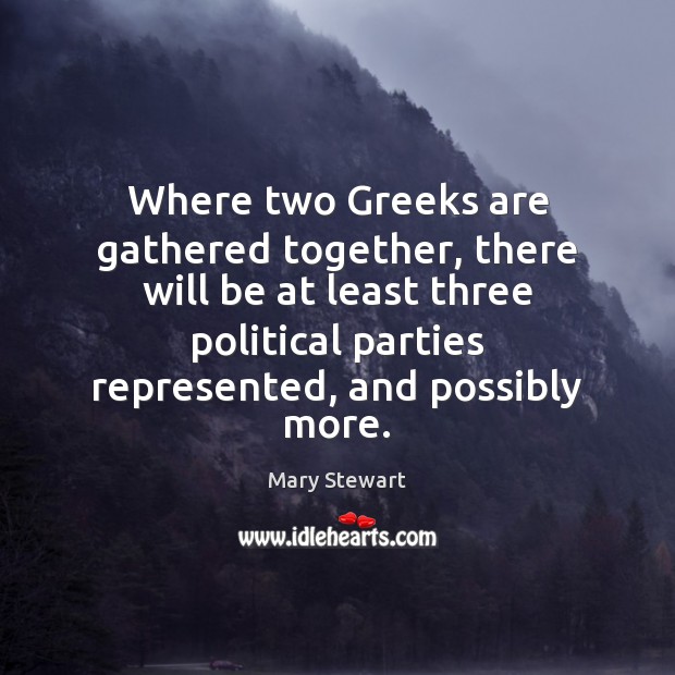 Where two Greeks are gathered together, there will be at least three Image