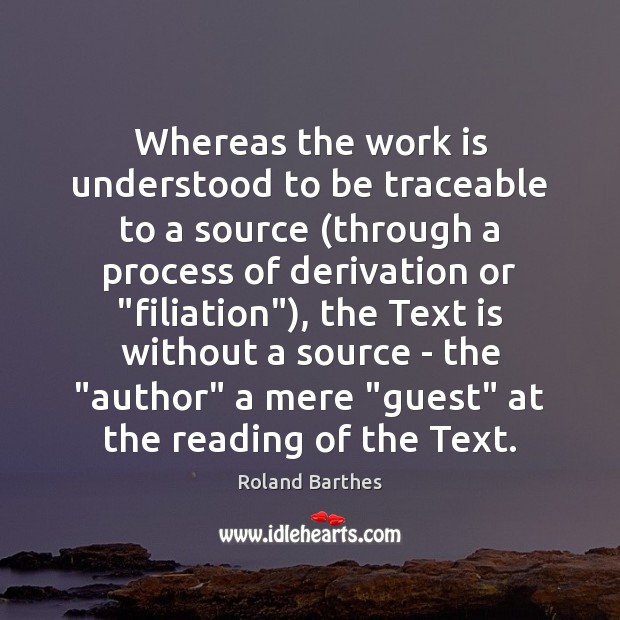 Whereas the work is understood to be traceable to a source (through Work Quotes Image