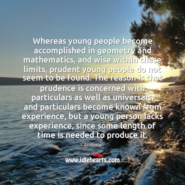 Whereas young people become accomplished in geometry and mathematics, and wise within Wise Quotes Image