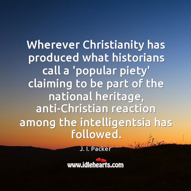 Wherever Christianity has produced what historians call a ‘popular piety’ claiming to Image