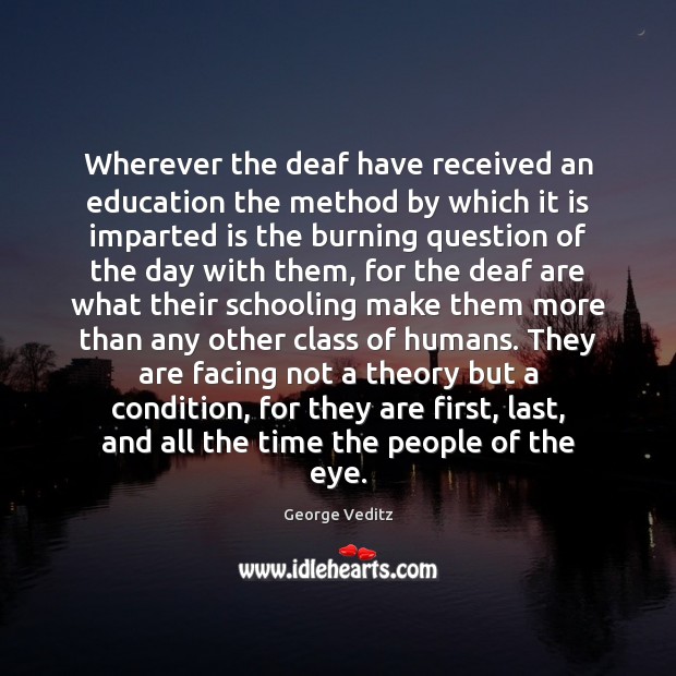 Wherever the deaf have received an education the method by which it Image