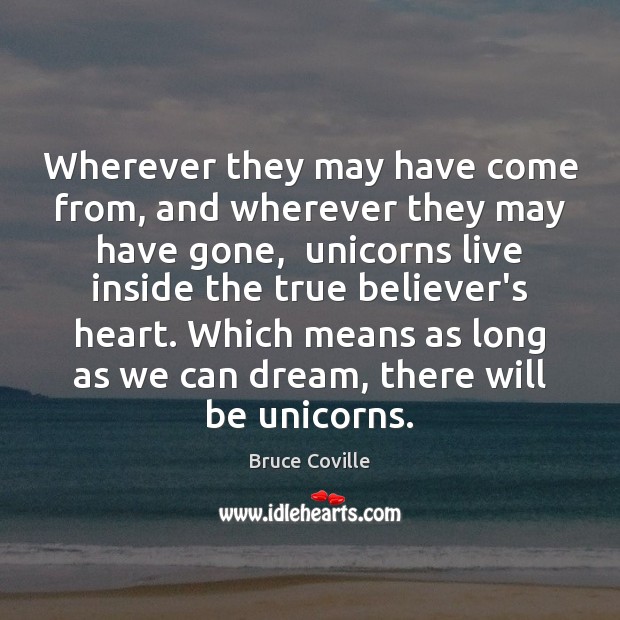 Wherever they may have come from, and wherever they may have gone, Bruce Coville Picture Quote