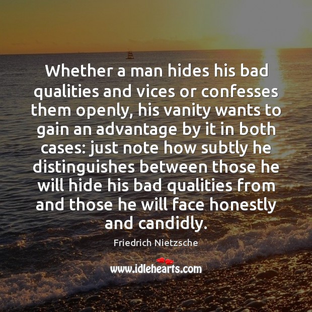 Whether a man hides his bad qualities and vices or confesses them Image