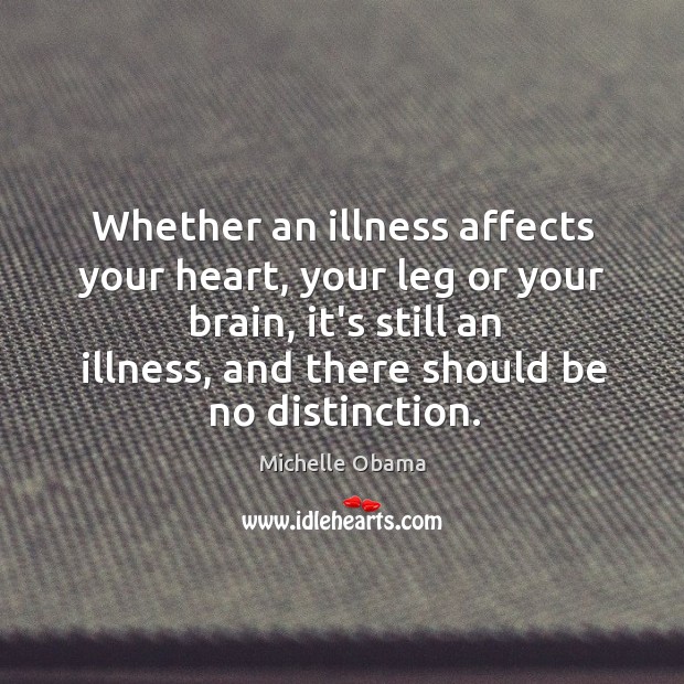 Whether an illness affects your heart, your leg or your brain, it’s Image