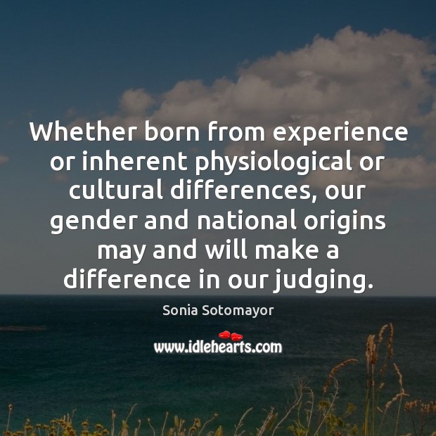 Whether born from experience or inherent physiological or cultural differences, our gender Image