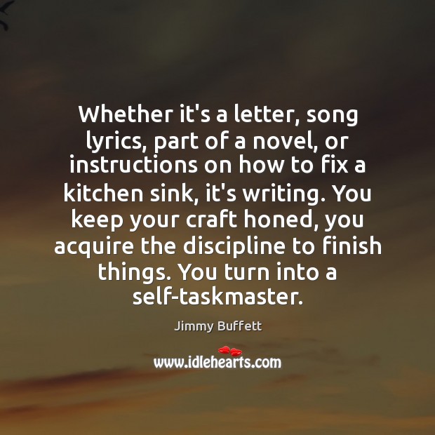Whether it’s a letter, song lyrics, part of a novel, or instructions Image