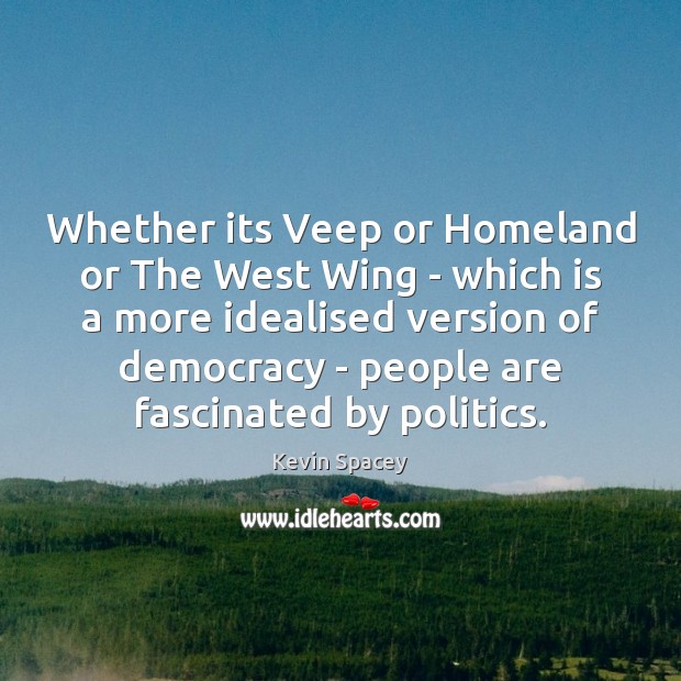 Whether its Veep or Homeland or The West Wing – which is Image