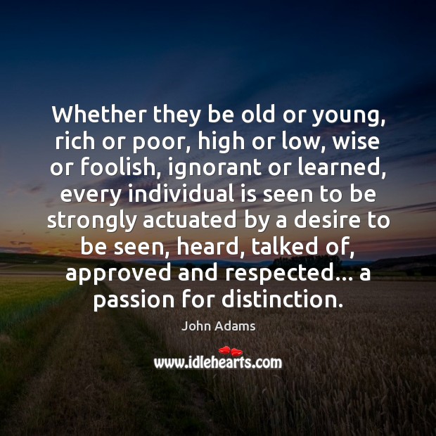 Whether they be old or young, rich or poor, high or low, Image