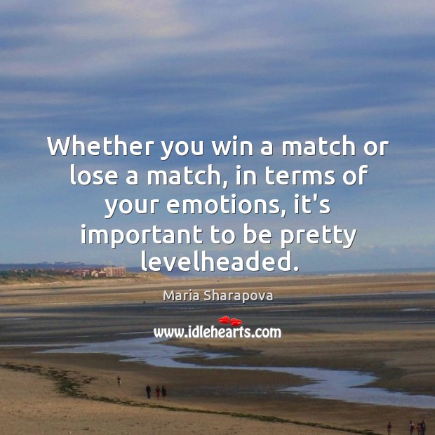 Whether you win a match or lose a match, in terms of Image