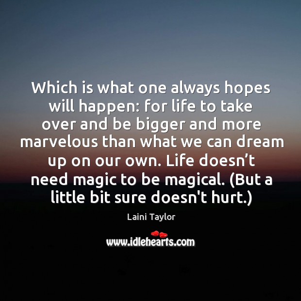 Which is what one always hopes will happen: for life to take Image