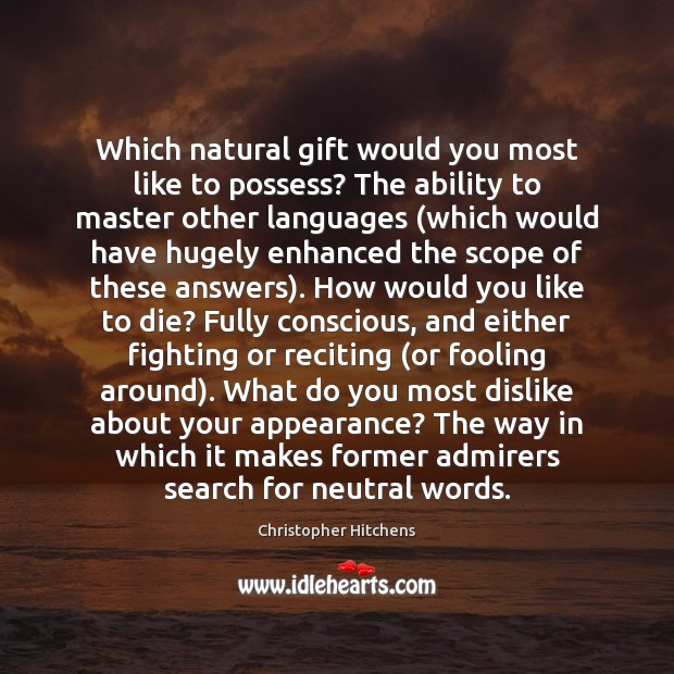 Which natural gift would you most like to possess? The ability to Image