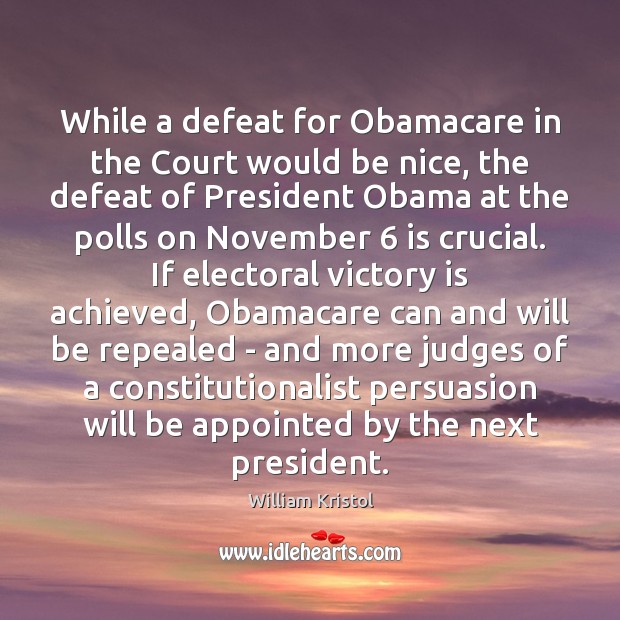 While a defeat for Obamacare in the Court would be nice, the Victory Quotes Image