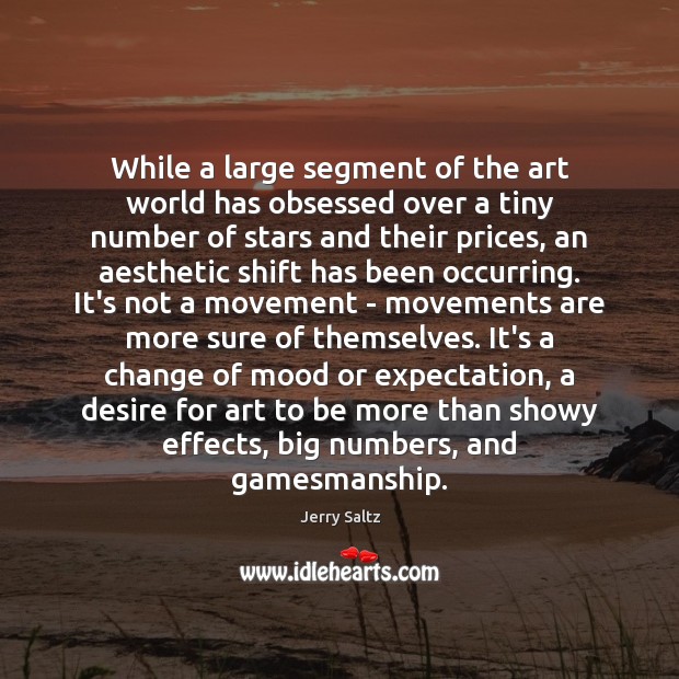 While a large segment of the art world has obsessed over a Jerry Saltz Picture Quote