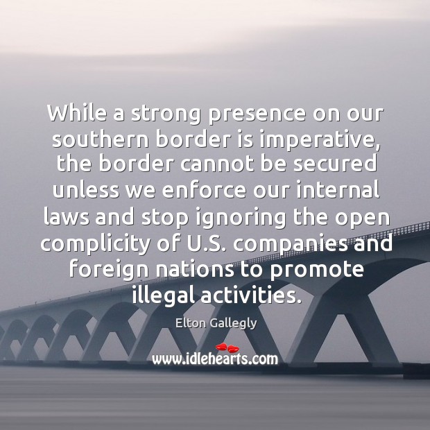 While a strong presence on our southern border is imperative, the border cannot be Image