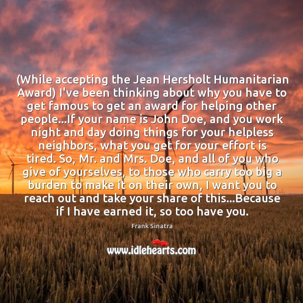 (While accepting the Jean Hersholt Humanitarian Award) I’ve been thinking about why Image