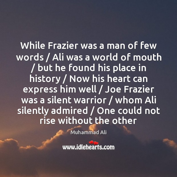 While Frazier was a man of few words / Ali was a world Image