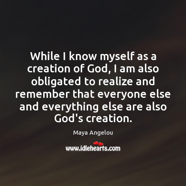 While I know myself as a creation of God, I am also Image