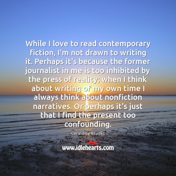 While I love to read contemporary fiction, I’m not drawn to writing Image
