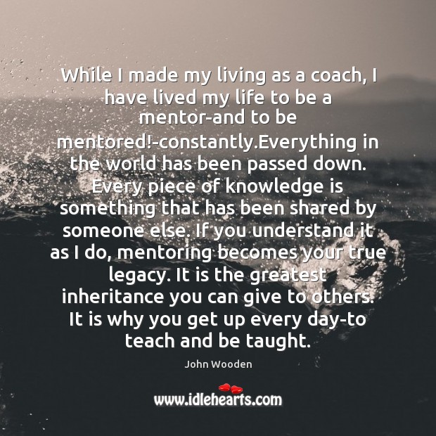 While I made my living as a coach, I have lived my Image