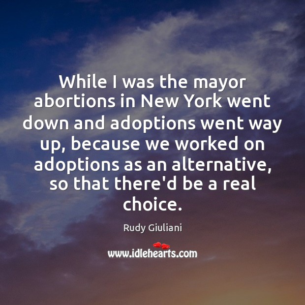While I was the mayor abortions in New York went down and Image