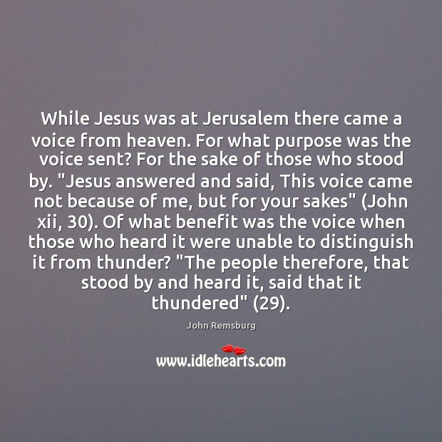 While Jesus was at Jerusalem there came a voice from heaven. For Image