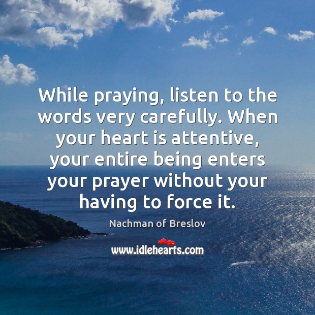 While praying, listen to the words very carefully. When your heart is Image