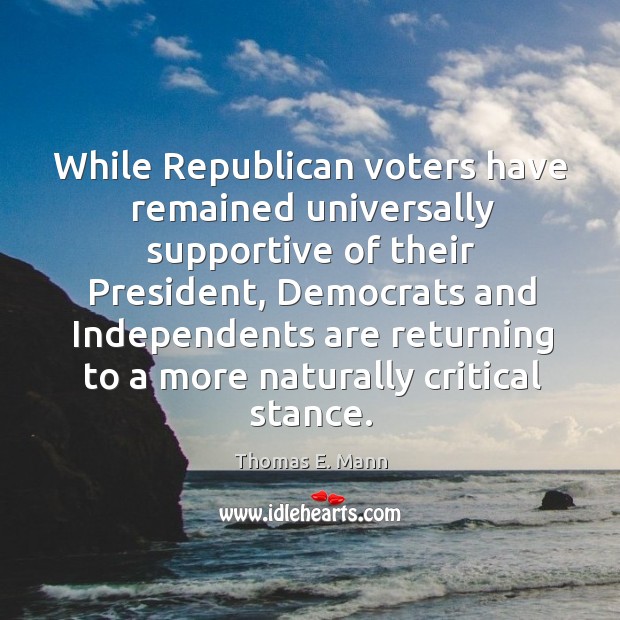While republican voters have remained universally supportive of their president Image