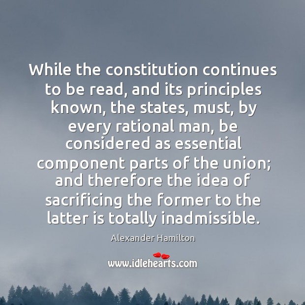 While the constitution continues to be read, and its principles known, the Image