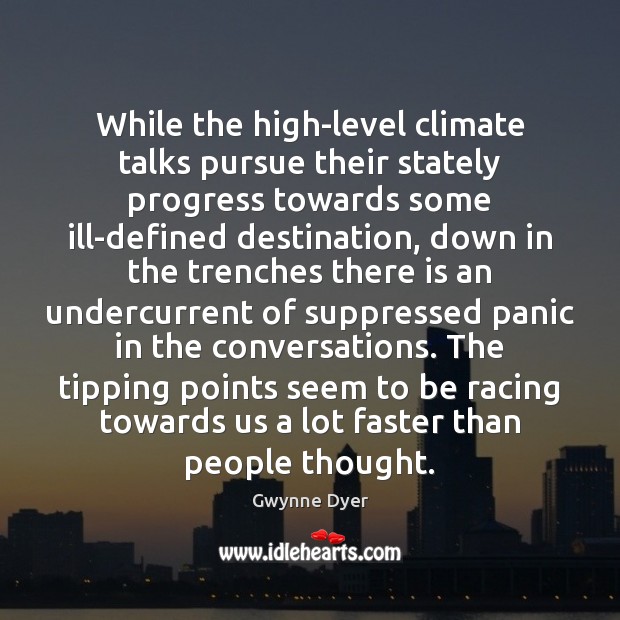 While the high-level climate talks pursue their stately progress towards some ill-defined Image