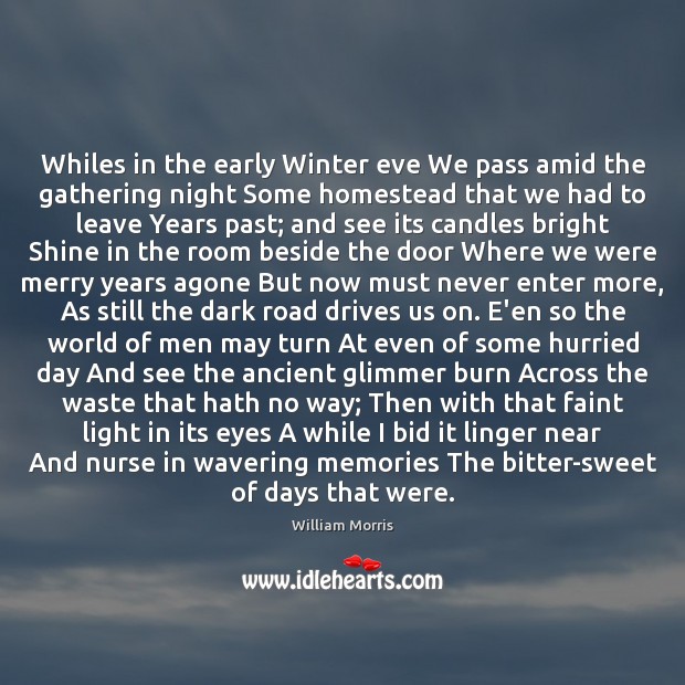 Whiles in the early Winter eve We pass amid the gathering night Winter Quotes Image