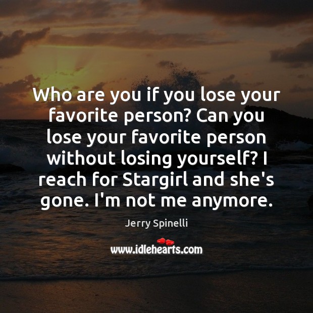 Who are you if you lose your favorite person? Can you lose Image