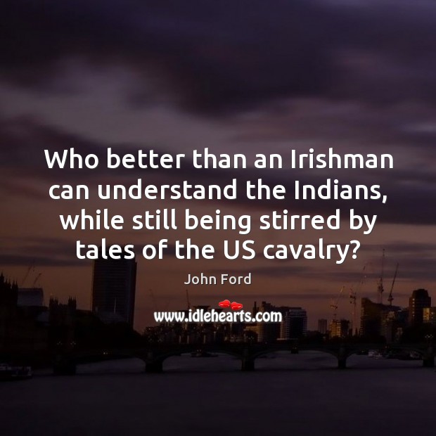 Who better than an Irishman can understand the Indians, while still being Image