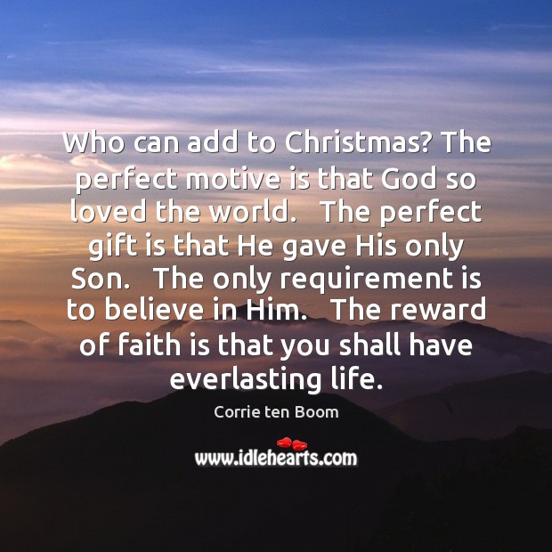 Who can add to Christmas? The perfect motive is that God so Believe in Him Quotes Image