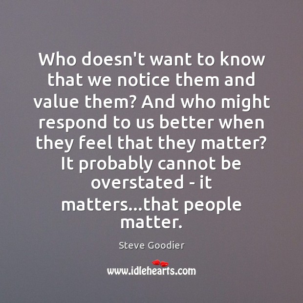 Who doesn’t want to know that we notice them and value them? Image