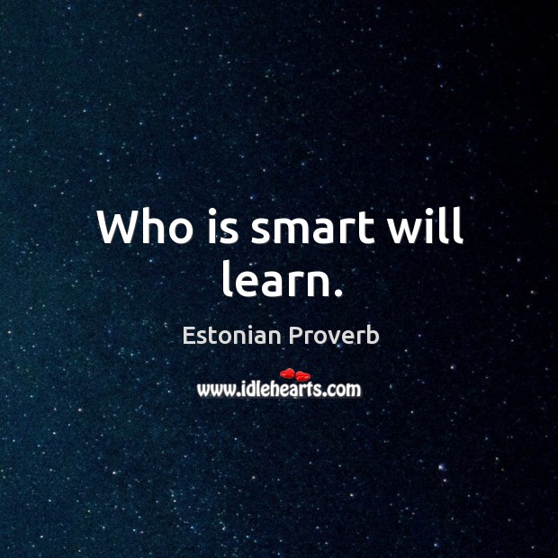 Who is smart will learn. Estonian Proverbs Image