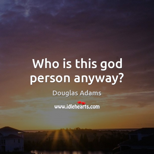 Who is this God person anyway? Image