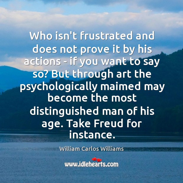 Who isn’t frustrated and does not prove it by his actions – Image