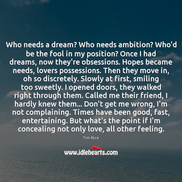 Who needs a dream? Who needs ambition? Who’d be the fool in Fools Quotes Image