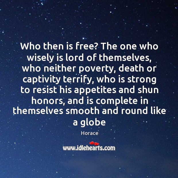 Who then is free? The one who wisely is lord of themselves, Image