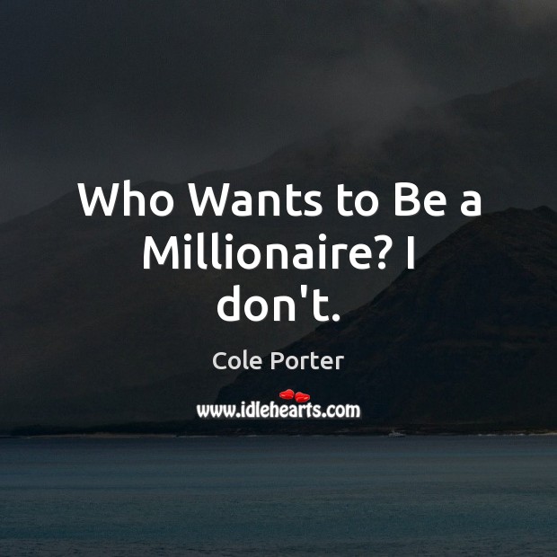 Who Wants to Be a Millionaire? I don’t. Image